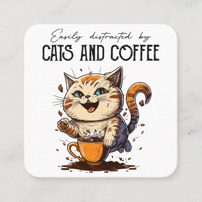 Easily Distracted By Cats And Coffee Cat Lovers Co Square Business Card (Front)