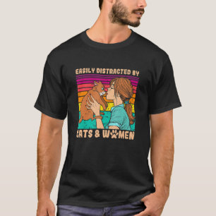 Easily Distracted By Cats And Women Funny For Lesb T-Shirt