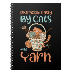 Easily Distracted By Cats And Yarn Knitting Yarn Notebook