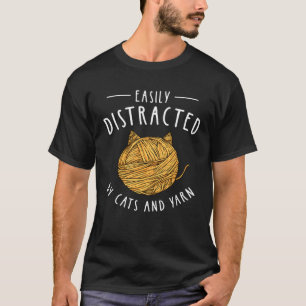 Easily Distracted By Cats and Yarn Quilters Croche T-Shirt