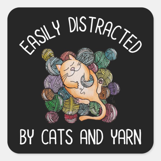 Easily Distracted By Cats And Yarn Square Sticker (Front)
