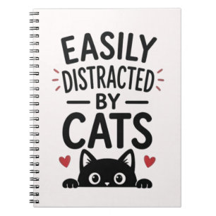 Easily Distracted By Cats Funny Cat Lover Quote Notebook