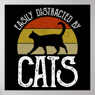 Easily Distracted By Cats Poster