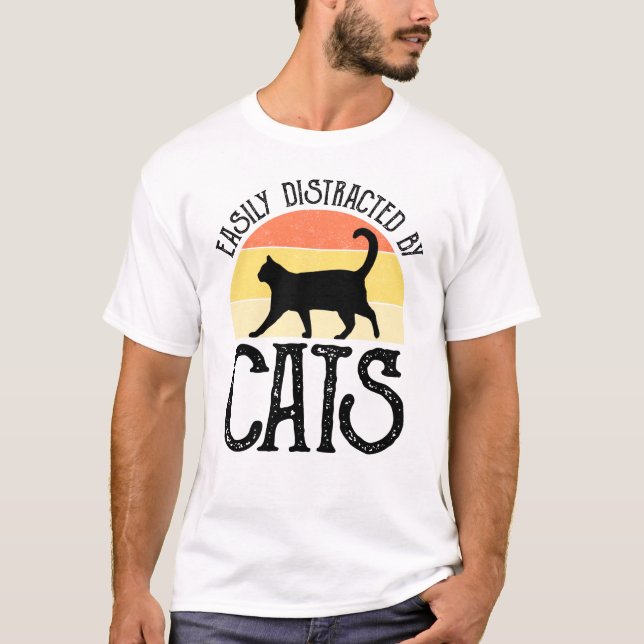 Easily Distracted By Cats T-Shirt (Front)