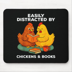 Easily distracted by chickens and books funny mouse pad
