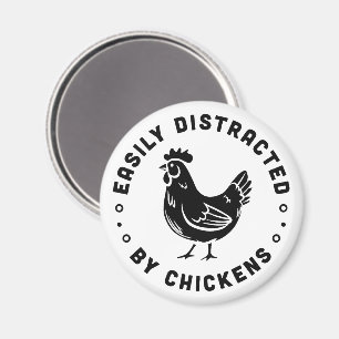 Easily distracted by chickens farm life quotes magnet
