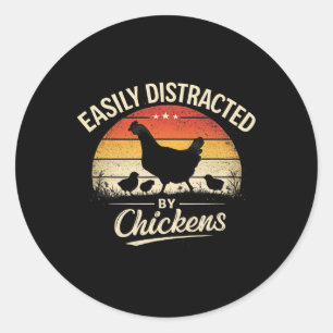 Easily Distracted By Chickens Funny Ckyard Chicken Classic Round Sticker