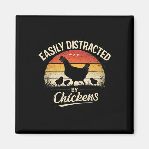 Easily Distracted By Chickens Funny Ckyard Chicken Magnet