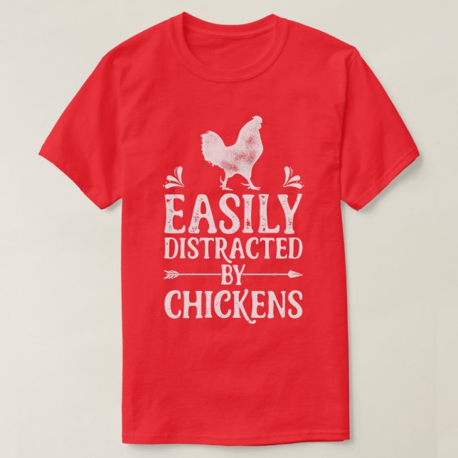 Easily Distracted By Chickens Funny Farming Farm P T-Shirt (Design Front)