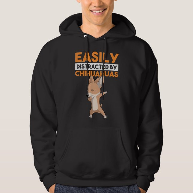Easily Distracted By Chihuahuas Funny Chihuahua Do Hoodie (Front)