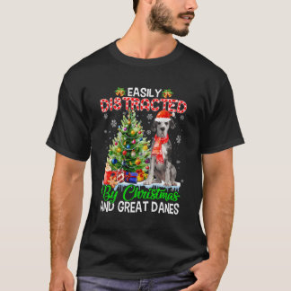 Easily Distracted By Christmas And Great Danes Xma T-Shirt