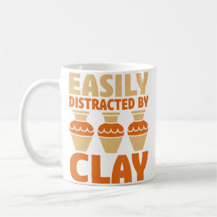 Easily Distracted By Clay Ceramics Artist Clay Pot Coffee Mug