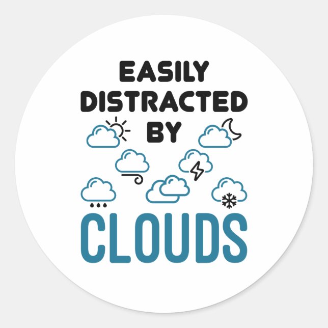 Easily Distracted by Cloud Meteorology Weather Classic Round Sticker (Front)