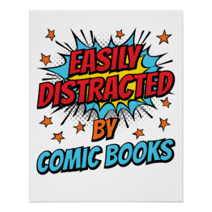 Easily Distracted by Comic Books Comics Lover Poster