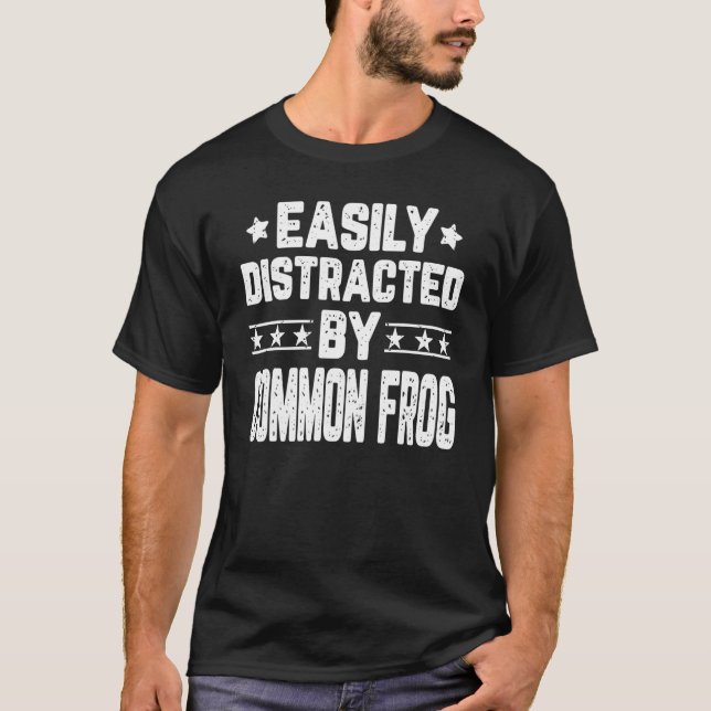 Easily Distracted By Common Frog   Frog T-Shirt (Front)