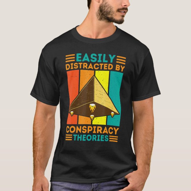 Easily Distracted By Conspiracy Theories Ancient P T-Shirt (Front)