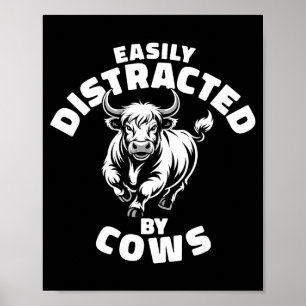 Easily Distracted By Cows Western Highland Cow  Poster
