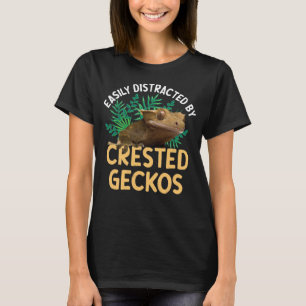Easily Distracted By Crested Geckos T-Shirt