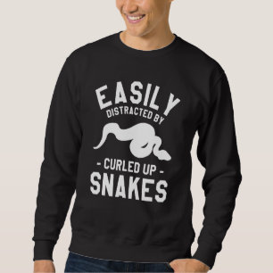 Easily Distracted By Curled Up Snakes Ball Python Sweatshirt