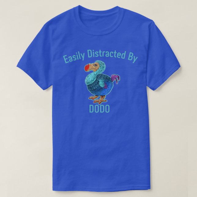 Easily Distracted By Dodo T-Shirt (Design Front)