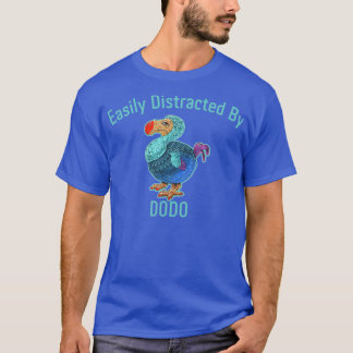 Easily Distracted By Dodo T-Shirt