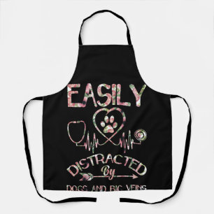 Easily Distracted By Dogs And Big Veins Nurse Apron