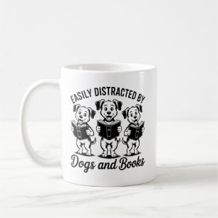 Easily Distracted by Dogs and Books Coffee Mug