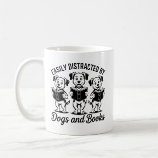 Easily Distracted by Dogs and Books  Coffee Mug