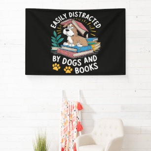 Easily Distracted by Dogs and Books Funny Pets Banner