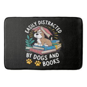 Easily Distracted by Dogs and Books Funny Pets Bath Mat