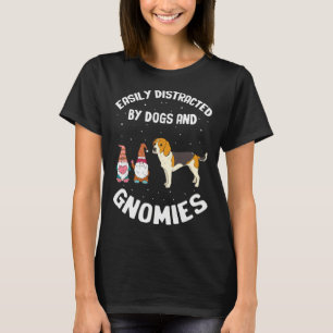 Easily Distracted by dogs and gnomies for Gnome Qu T-Shirt