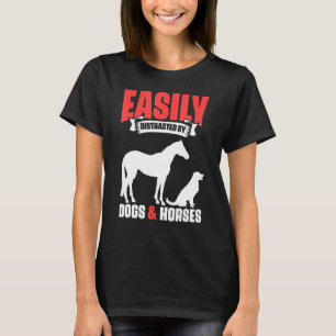 Easily Distracted By Dogs and Horses Barrel Racing T-Shirt