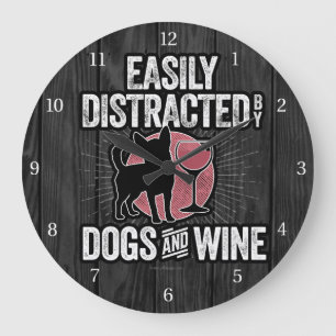 Easily Distracted by Dogs and Wine Large Clock