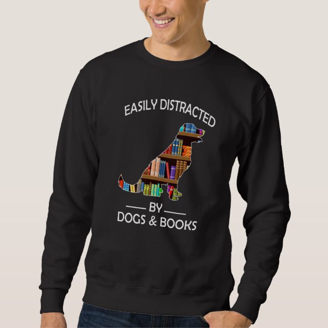 Easily Distracted By Dogs & Books Funny Golden Ret Sweatshirt (Front)