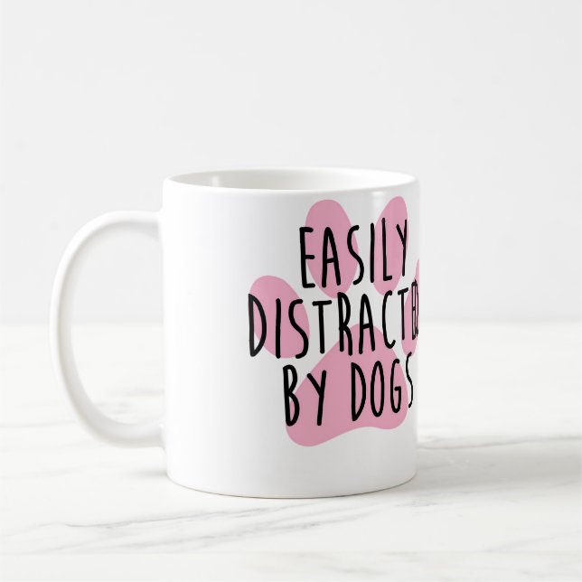 Easily Distracted By Dogs Coffee Mug (Left)