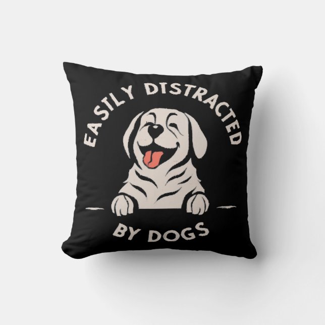 Easily distracted by dogs cushion (Front)