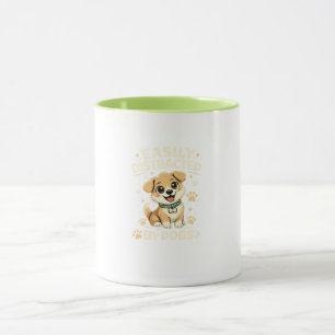 Easily Distracted by Dogs – Funny Dog Lover Mugs