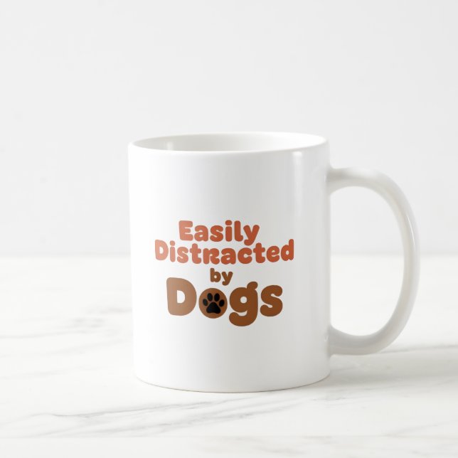 Easily Distracted by Dogs Mug (Right)