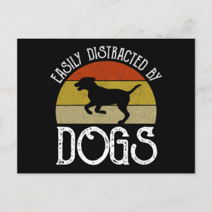 Easily Distracted By Dogs Postcard