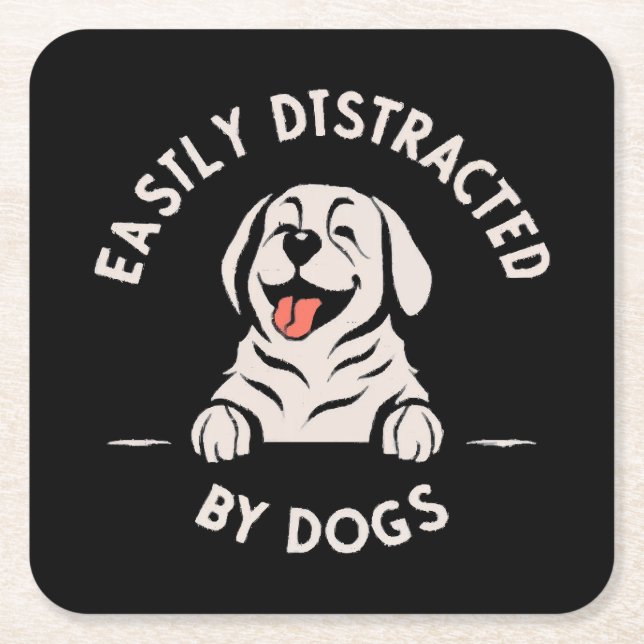 Easily distracted by dogs square paper coaster (Front)