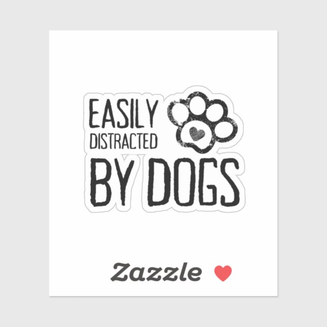 Easily Distracted by Dogs Sticker (Sheet)