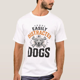 Easily Distracted By Dogs Vintage Dog Lover Design T-Shirt
