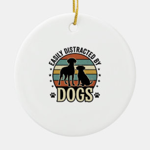 Easily Distracted by Dogs Vintage Silhouette Desig Ceramic Ornament
