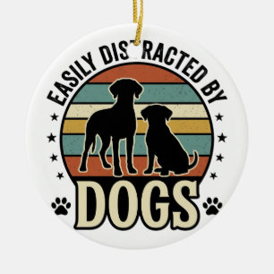 Easily Distracted by Dogs Vintage Silhouette Desig Ceramic Ornament