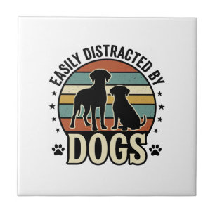 Easily Distracted by Dogs Vintage Silhouette Desig Ceramic Tile