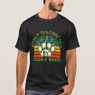 Easily Distracted By Dogs Weed Png, Funny Dog Love T-Shirt