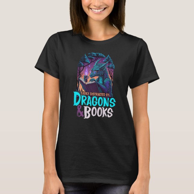 easily distracted by Dragon and Books for Book Lov T-Shirt (Front)