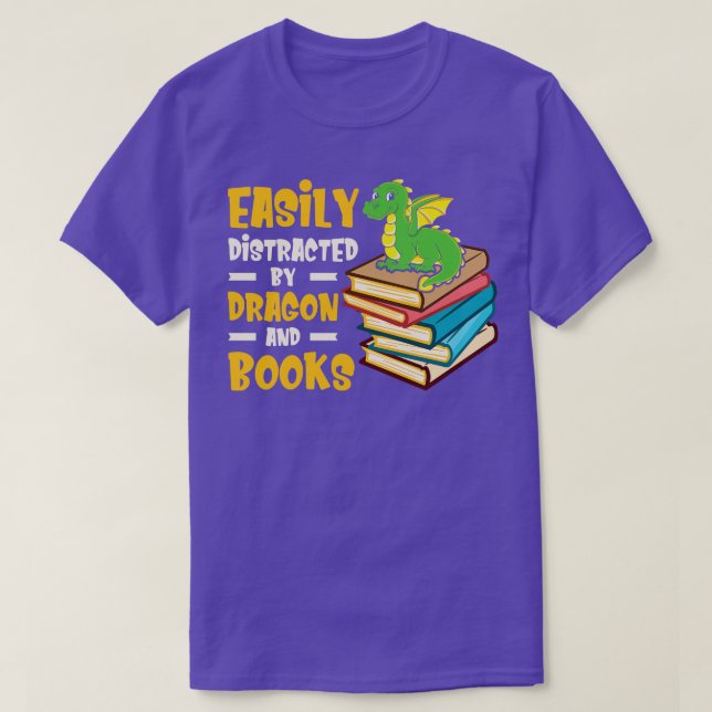 Easily Distracted By Dragons And Books Book Nerd  T-Shirt (Design Front)