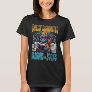 Easily Distracted by Dragons and Books Cute Dragon T-Shirt