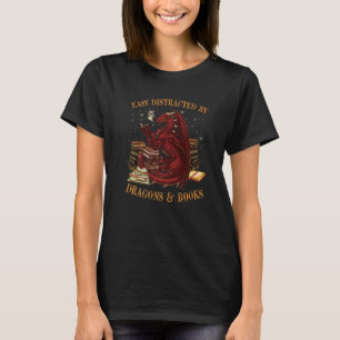 Easily Distracted By Dragons And Books Nerd Dragon T-Shirt